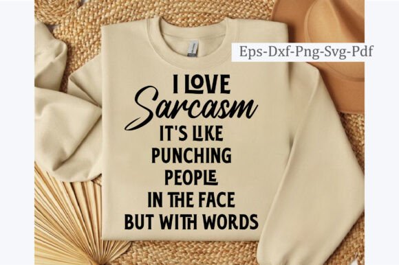I Love Sarcasm Svg, Snarky Sayings Svg