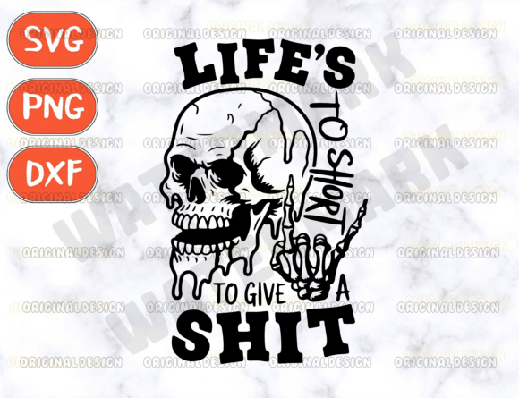 Life’s Too Short to Give a Shit Svg