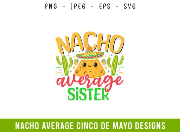 Nacho Average Sister Cinco De Mayo SVG