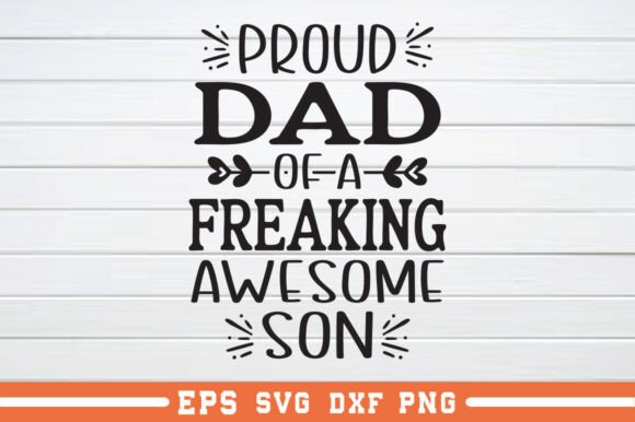 Proud Dad of a Freaking Awesome Son SVG