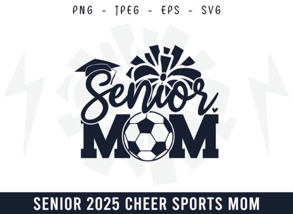 Proud Senior Cheer Soccer Mom Design SVG