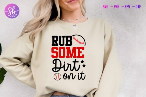 Rub Some Dirt on It Baseball Shirt Svg