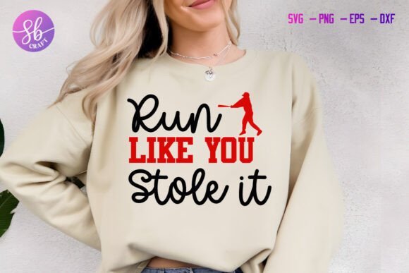 Run Like You Stole It Baseball Shirt Svg