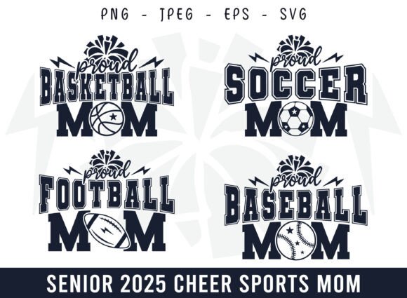Senior 2025 Proud Sports Mom Design SVG