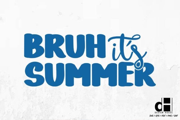 Summer Bruh It’s Funny SVG PNG