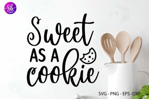 Sweet As a Cookie Kitchen SVG