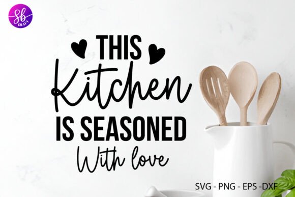 This Kitchen is Seasoned with Love Svg